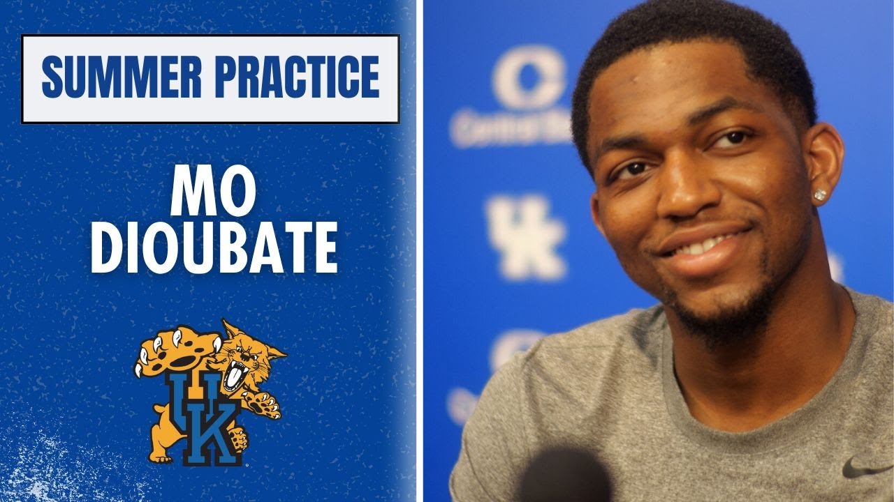 Mo Dioubate on why he chose Kentucky, and what he expects from upcoming season