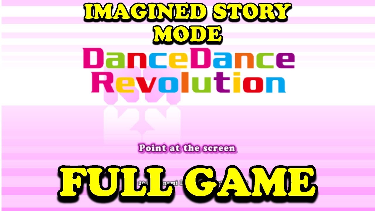 DanceDanceRevolution (2010) | Imagined Story Mode | Longplay | Nintendo Wii