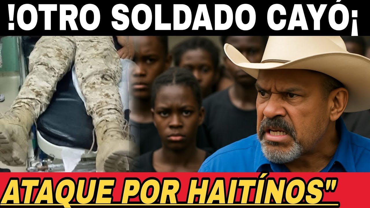 ⚠️ OTRO SOLDADO CAE a Manos de Haitianos en Dajabón – Guardia del Alcalde Riverón Atacado ⚠️