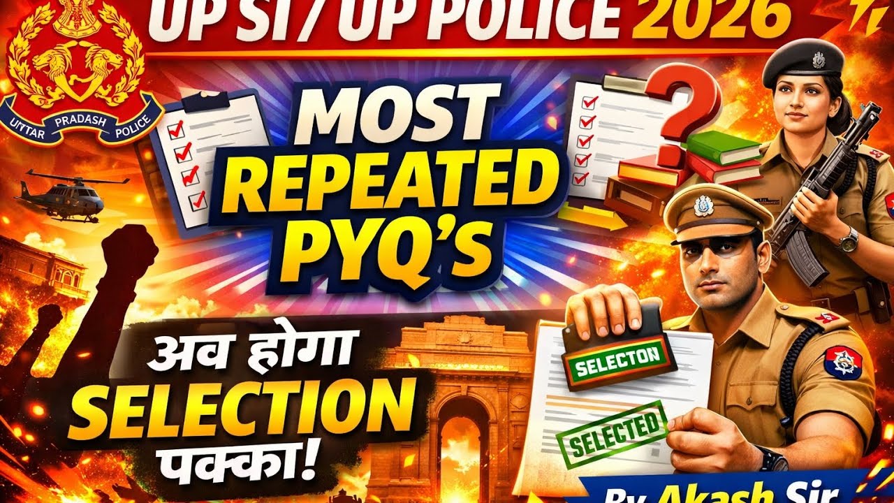 UP SI / UP POLICE 2026 🔥 MOST REPEATED PYQ’s | अब होगा Selection पक्का! | By Akash Sir