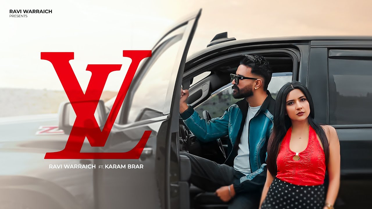 LV – Ravi Warraich feat. Karam Brar (Official Video) | Gur Sopal | New Punjabi Song 2025