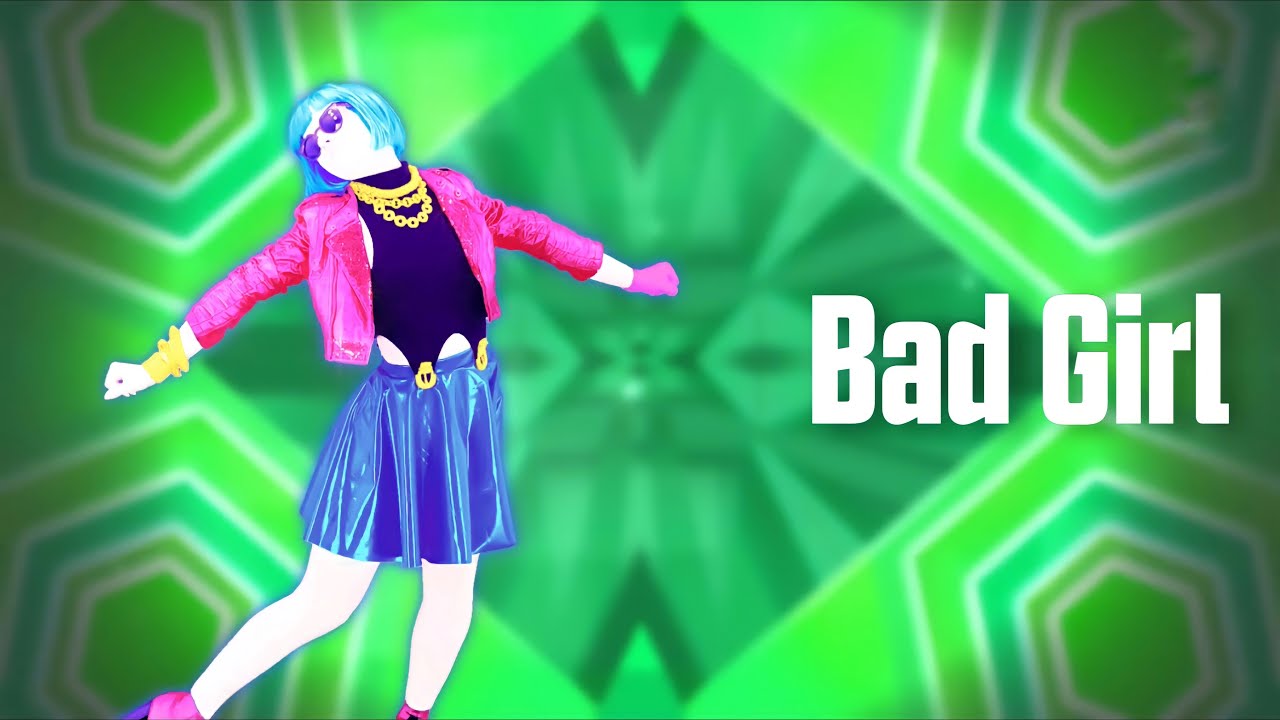 Just dance 2022: Bad Girl By Woo!ah! | FanMade Mashup