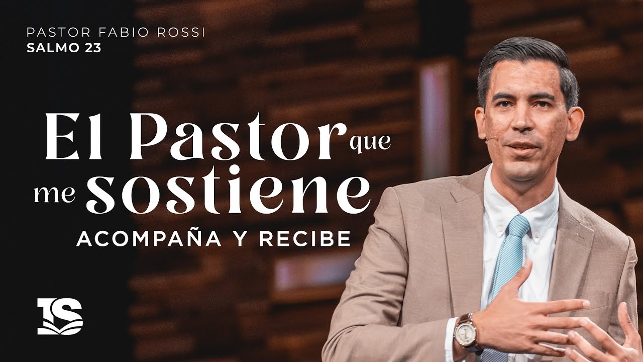 El Pastor que me sostiene, acompaña y recibe - Pastor Fabio Rossi | La IBI