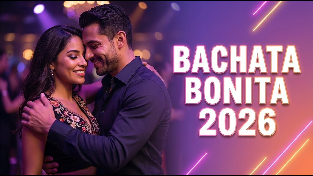 Bachata Sensual Mix 2026 💃 Ritmos Latinos de Amor y Pasión