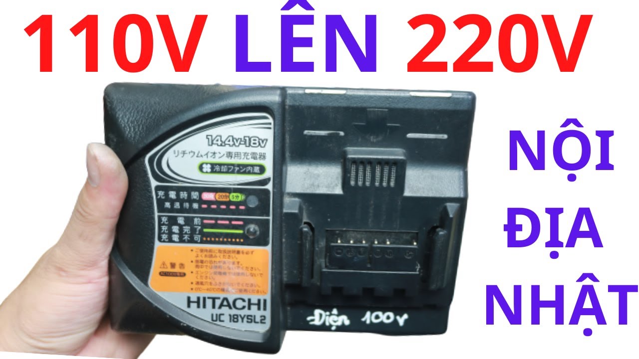 Fix sạc pin Hitachi 14V nội địa Nhật 110V lên 220V | Điện tử Udanchi