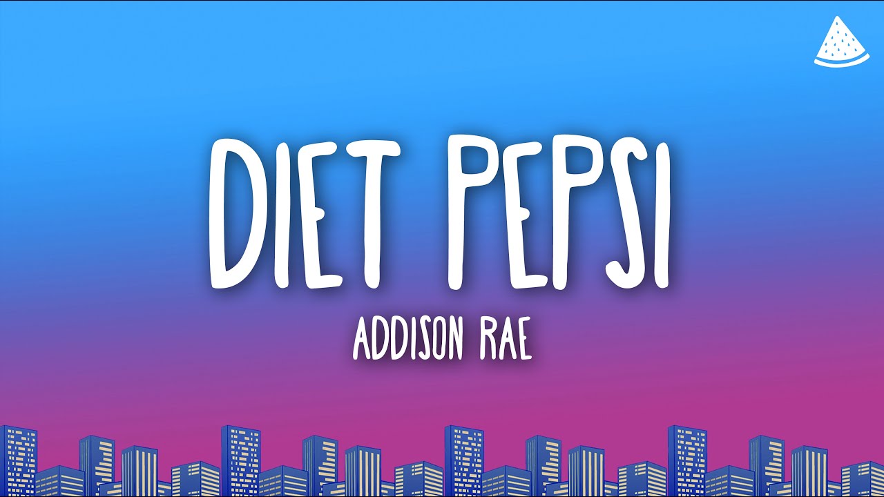 Addison Rae - Diet Pepsi (Lyrics)