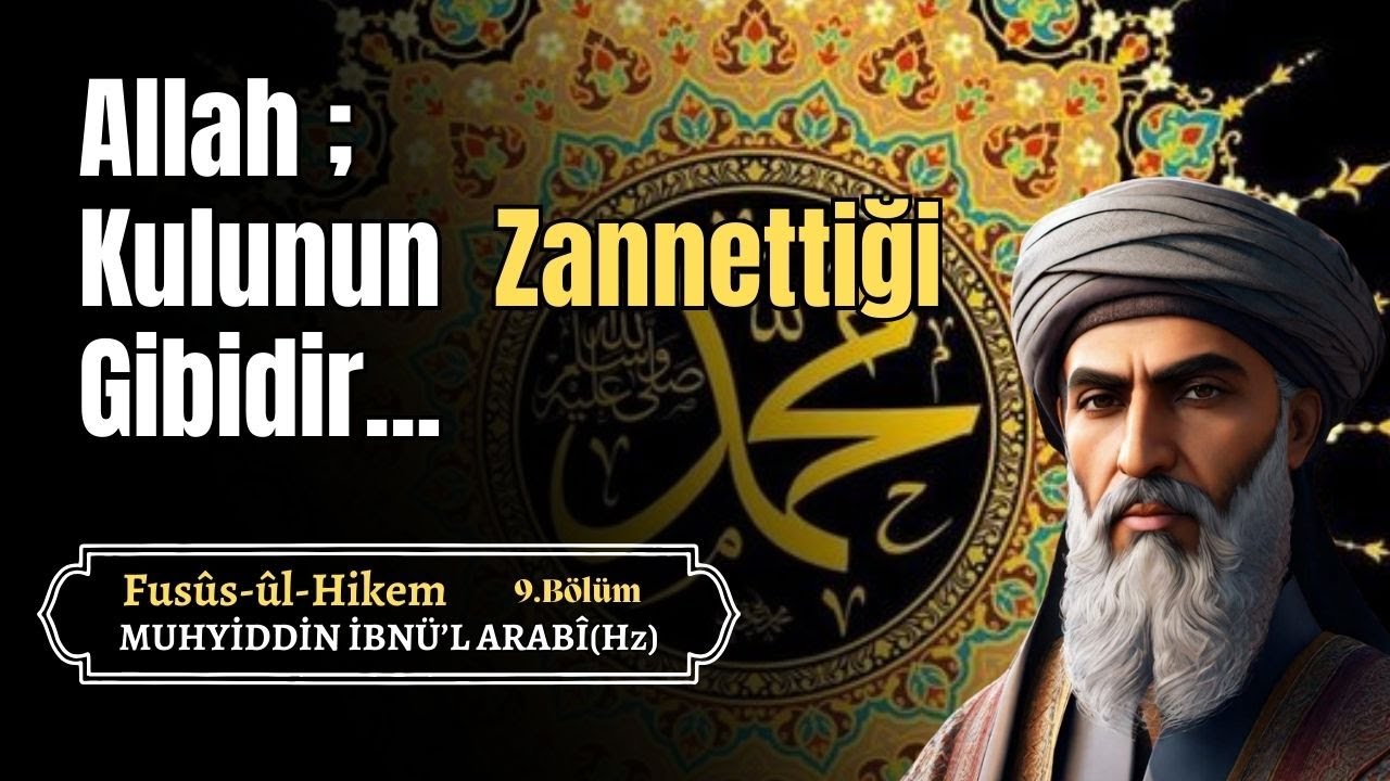 Allah Kulunun Zannettiği Gibidir / Muhyiddin İbnü'l Arabi (Sesli Kitap)