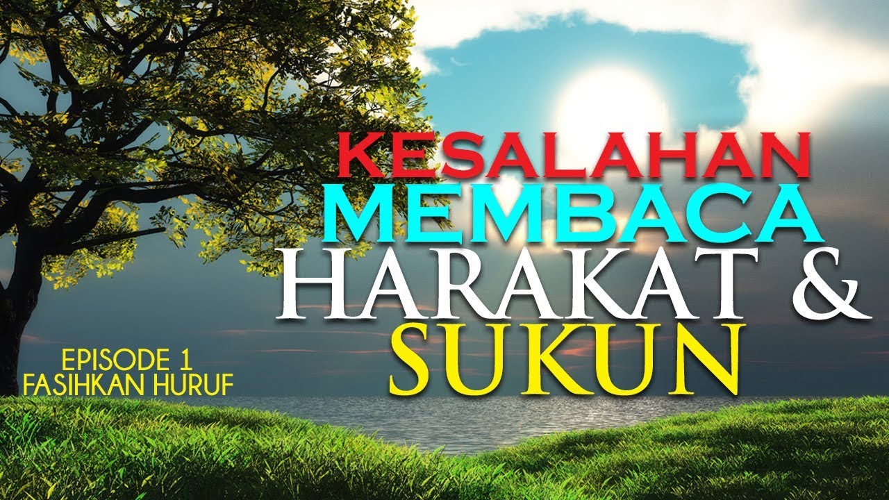Kesalahan Membaca Harakat Dan Sukun [Episode 1] Fasihkan Huruf