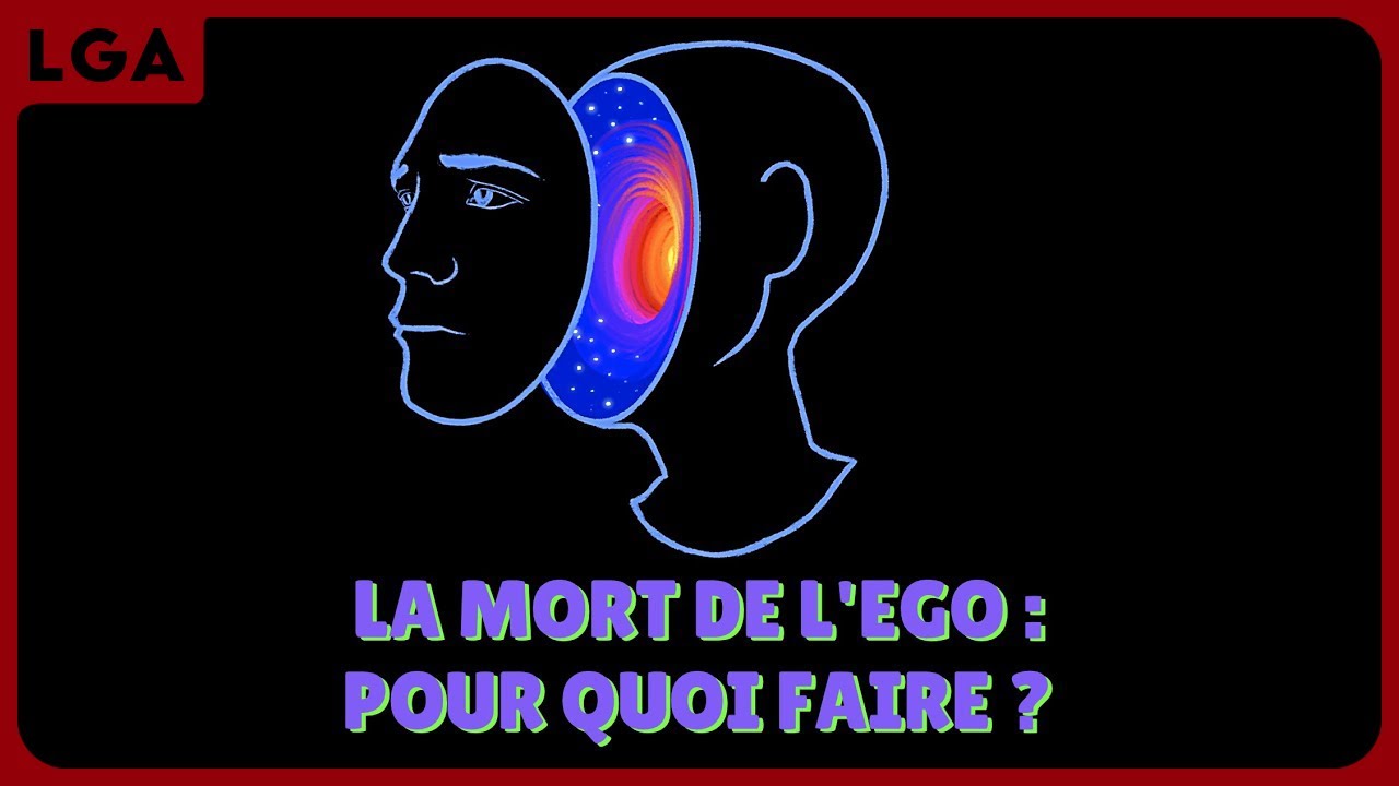 La mort de l’Ego : pour quoi faire ?