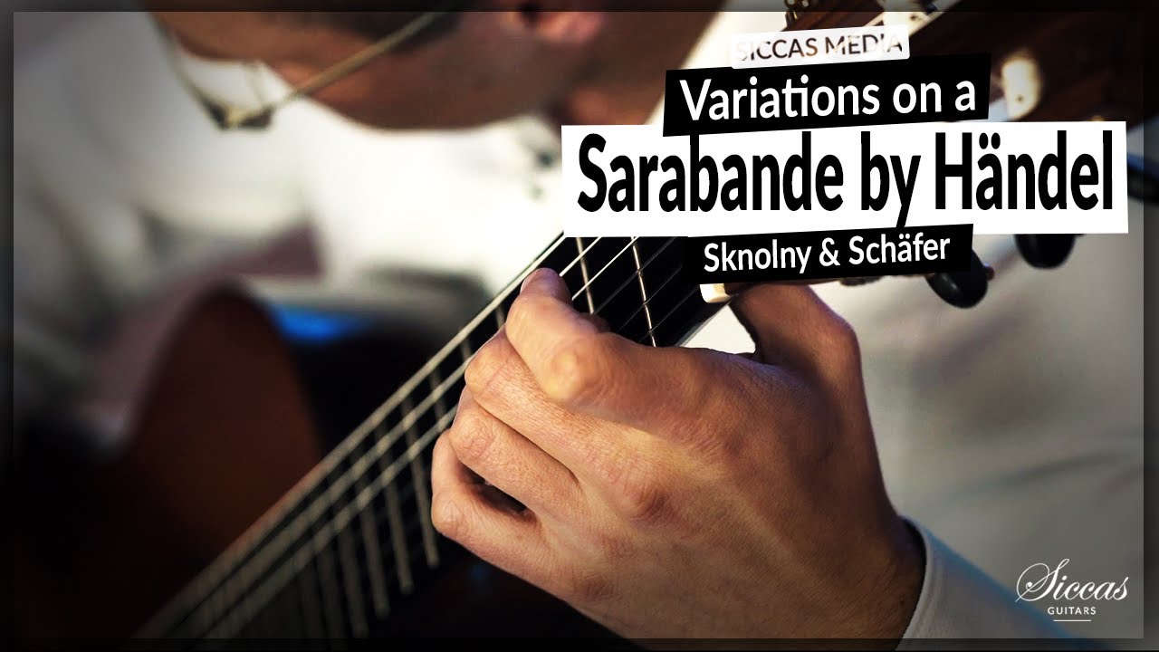 Variations on a Sarabande by G. F. Haendel played by B. Skolny & M. Schäfer | Siccas Media