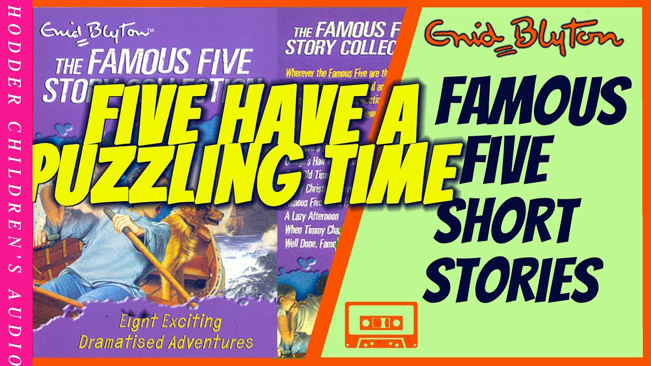 Five have a Puzzling Time - Enid Blyton Audiobook Famous 5 Short Story (Hodder Tape (H325801)2001