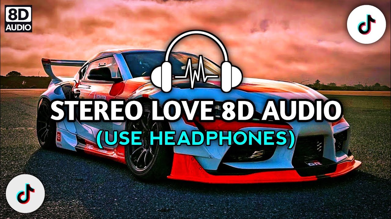 STEREO LOVE 8D AUDIO | TIKTOK VIRAL SLOWED & REVERB | DJ 8D REMIX