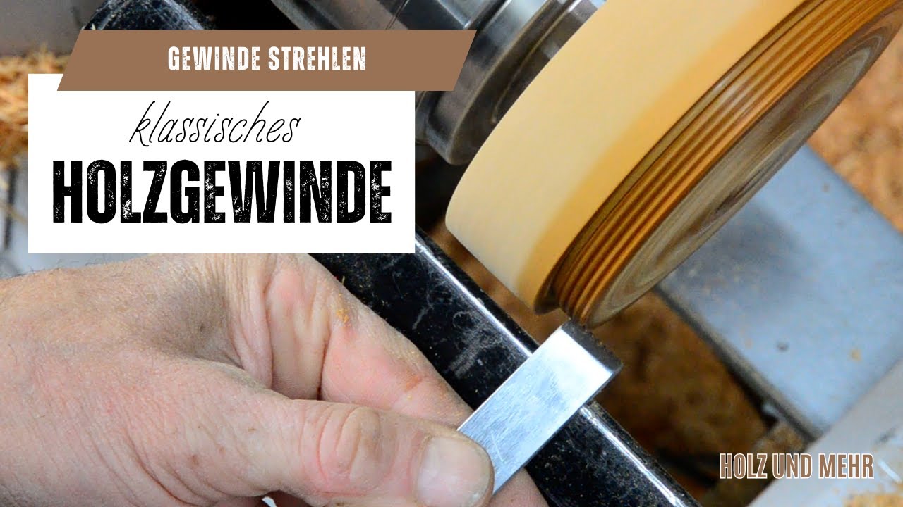 Holzgewinde - wie geht das?