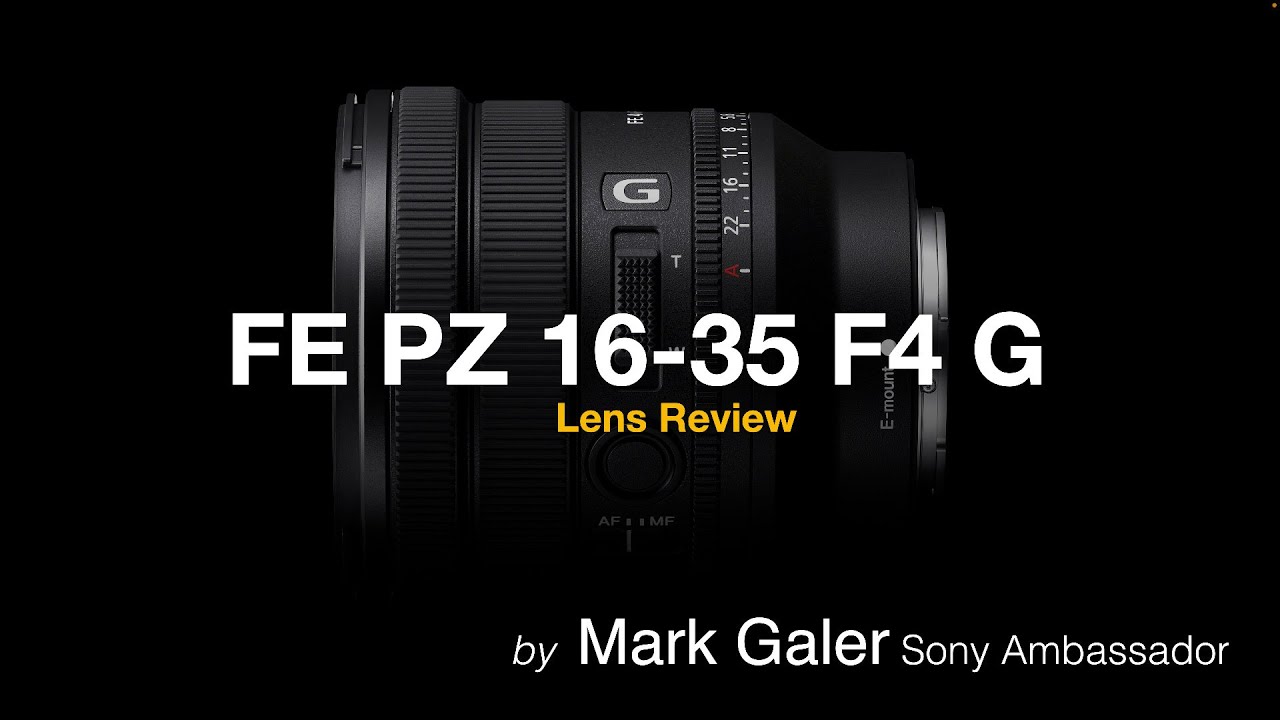 Обзор объектива Sony FE PZ 16-35mm F4 G