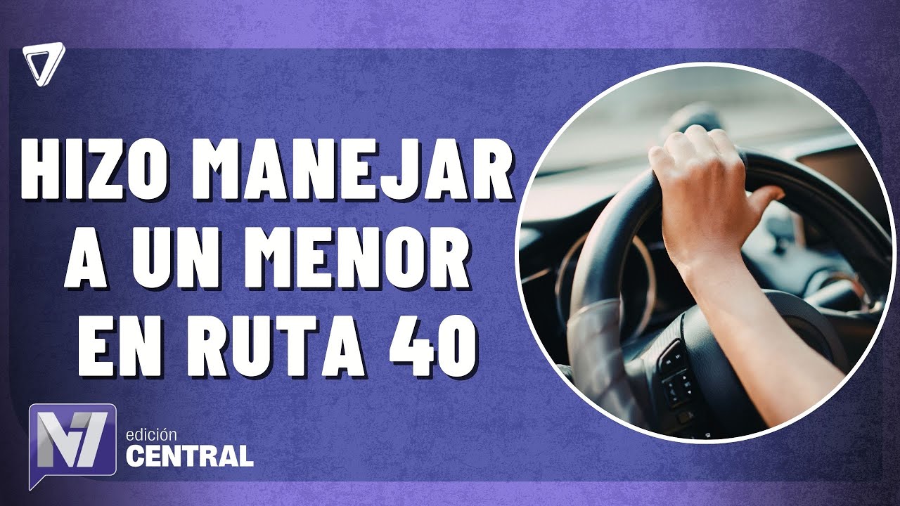 Detienen a menor conduciendo sin licencia en Ruta 40
