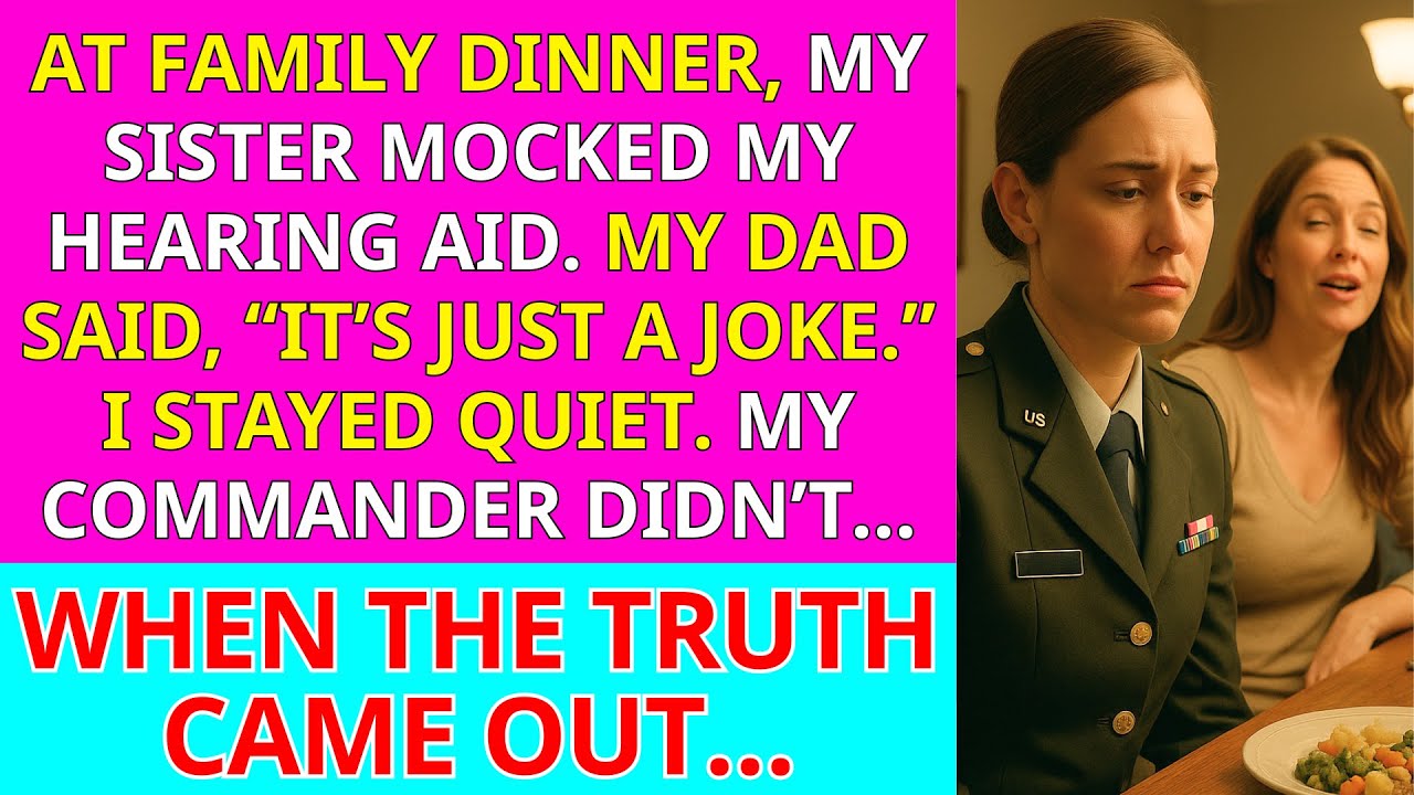 At Family Dinner, My Sister Mocked My Hearing Aid. My Dad Said, “It’s Just a Joke”—My CO Didn’t…