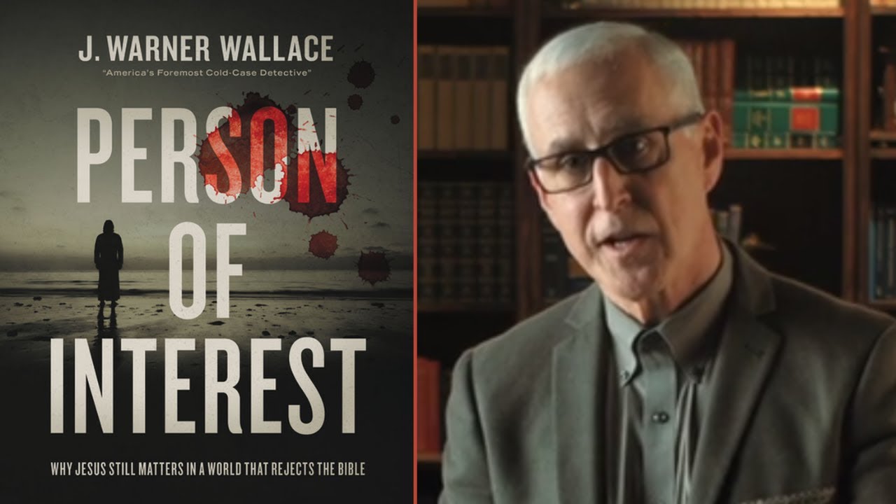 Person of Interest: Why Jesus Still Matters in a World that Rejects the Bible - J. Warner Wallace
