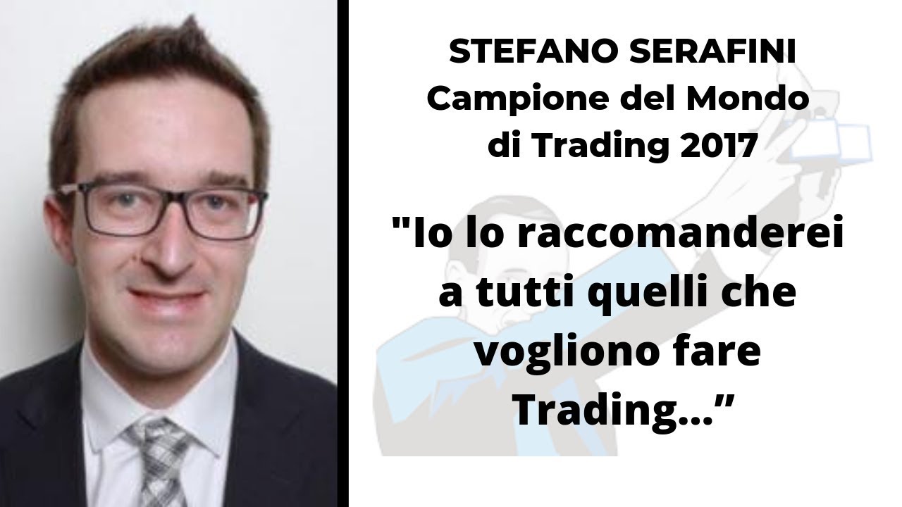 Unger Academy Trading Hero: Intervista a Stefano Serafini - Campione del Mondo di Trading 2017