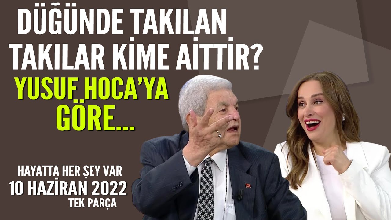 Düğünde takılan takılar kime aittir Yusuf Hoca açıkladı   Hayatta Her Şey Var 10 Haziran 2022