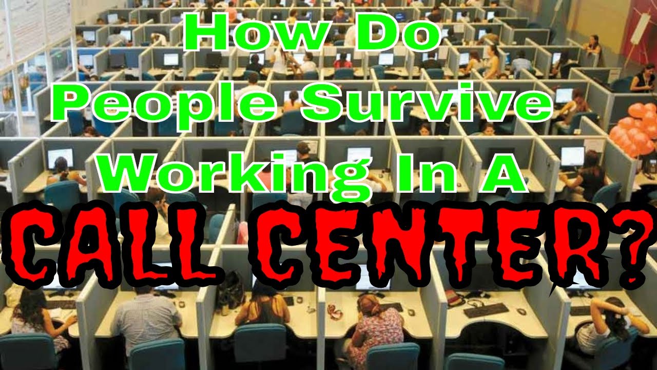 How Do People Survive Working In A Call Center