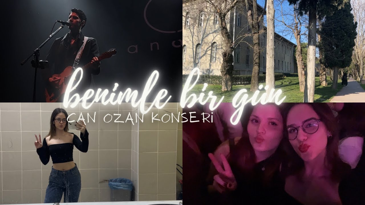 BENİMLE BİR GÜN | YTÜ, can ozan konseri , makyaj ve muhabbet