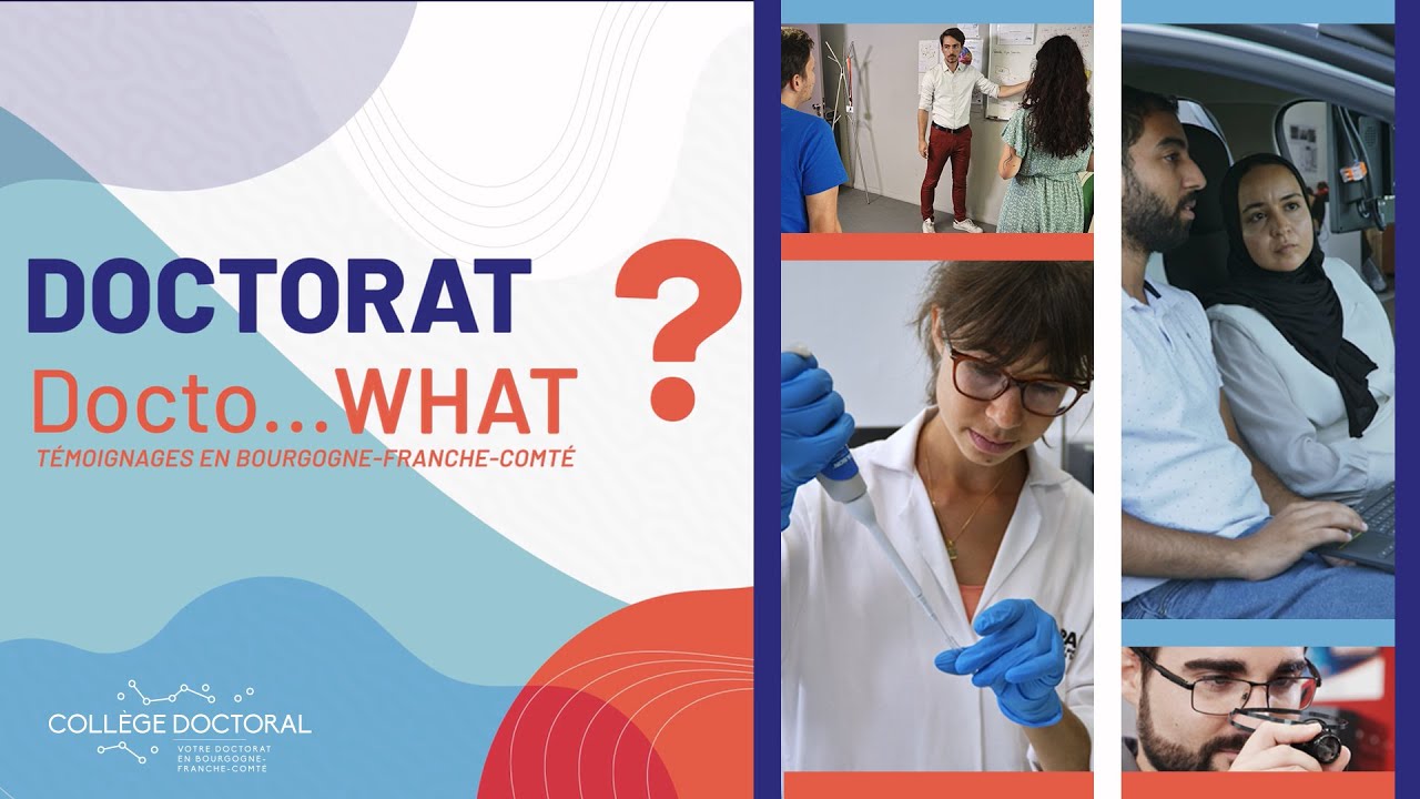 [VIDEO INTEGRALE] 🎓Doctorat, docto... WHAT ? Témoignages en Bourgogne-Franche-Comté