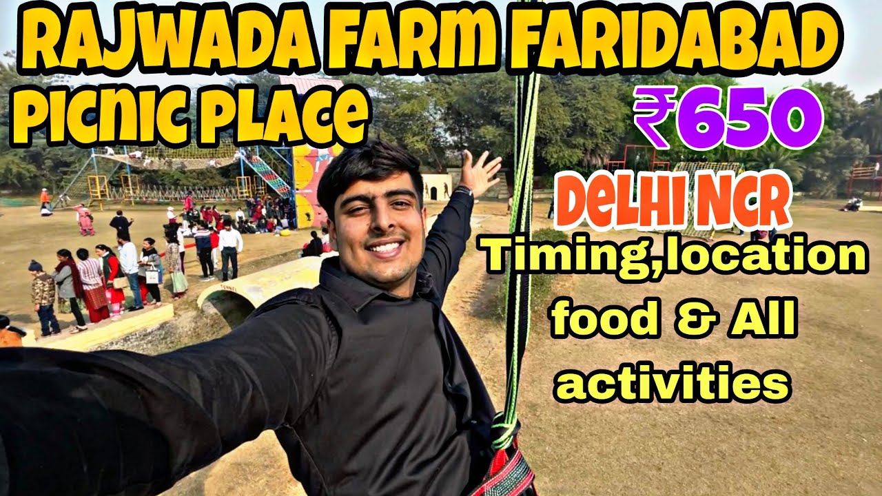 Rajwada farm Faridabad | Tickets,timing,all activities Delhi ncr