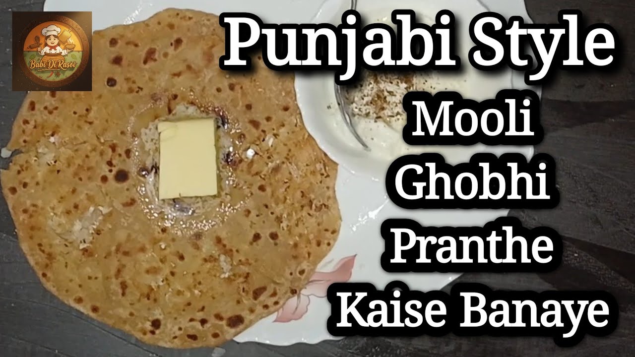 Mooli Ghobhi Pranthe Kaise Banaye Punajbi Style | mooli paratha recipe punjabi style | Babi Di Rasoi
