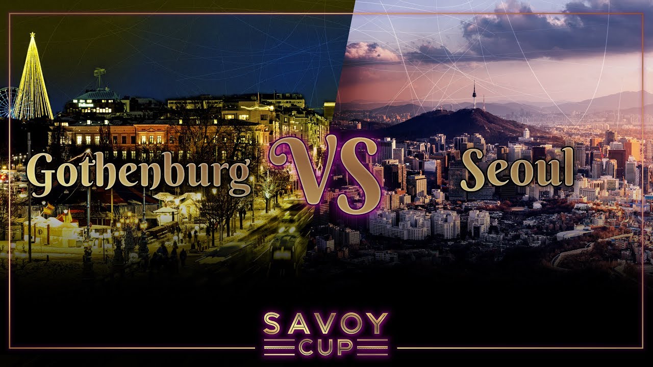 Savoy Cup 2018 - Team City Battle 1/8 Finals - Gothenburg VS Seoul