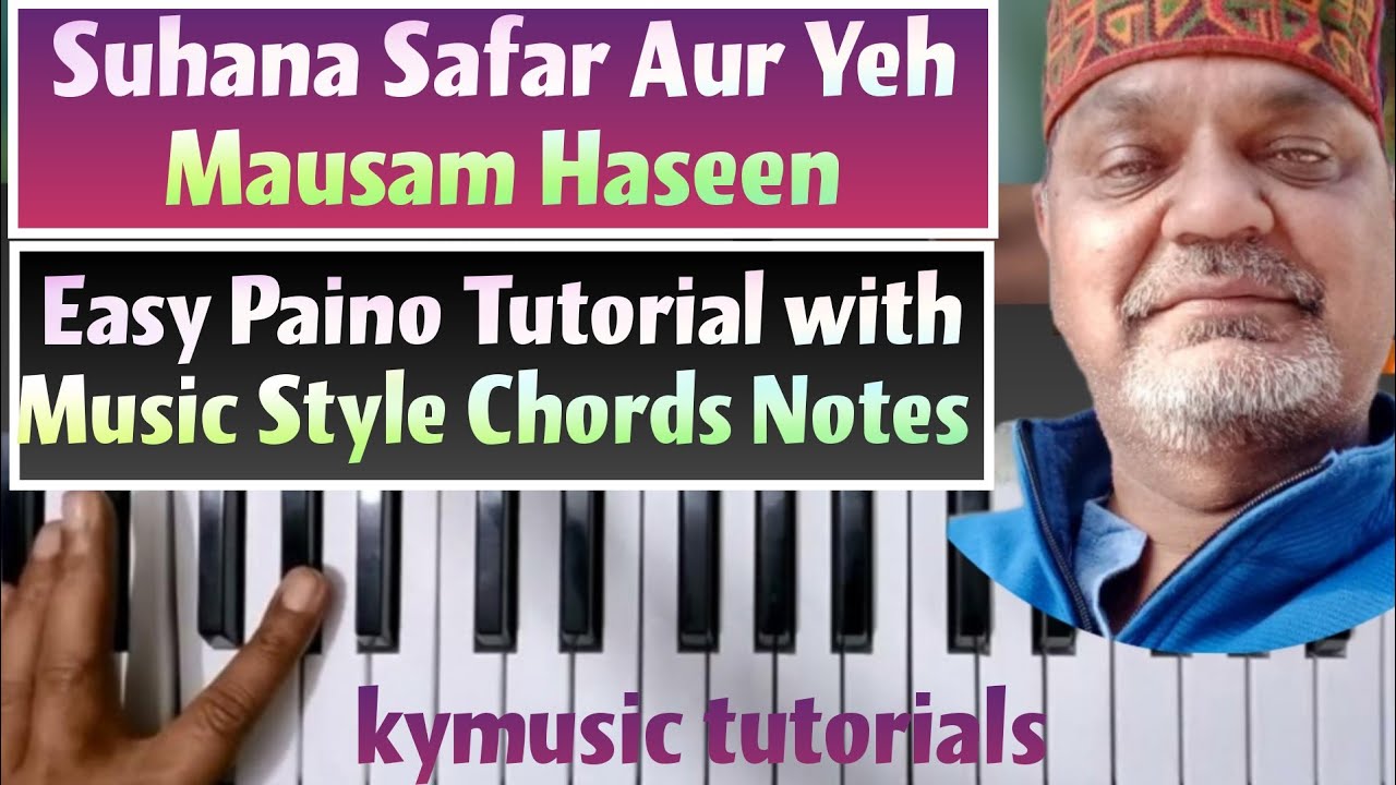Suhana Safar Aur Yeh Mausam Haseen | Full Song Tutorial Music Style Notes Chords Step by Step |