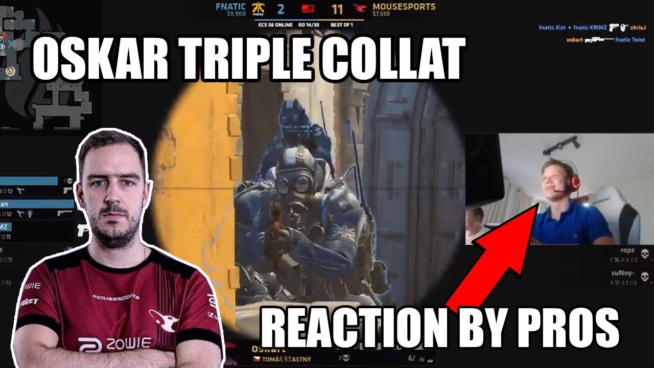 Oskars Triple Collat... Reaction by 8 different pro players - CS:GO