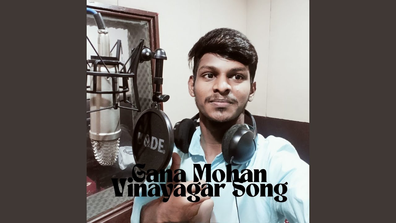 Gana Mohan Vinayagar Song