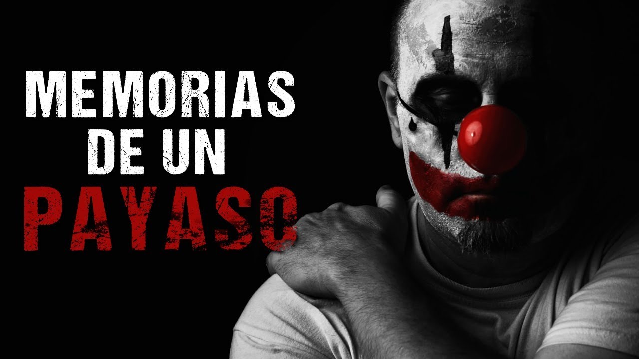 Memorias de un payaso - Creepypasta