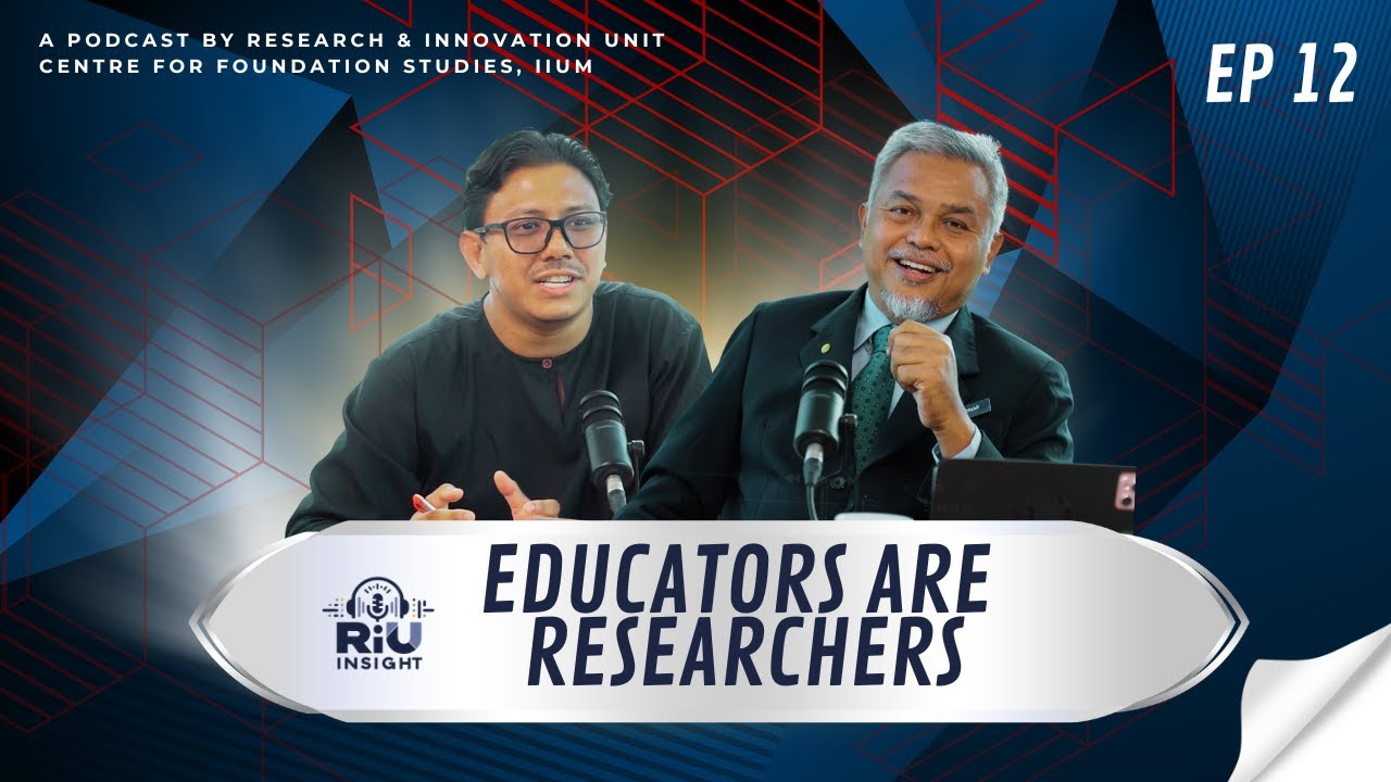 RIU INSIGHT EP 12 | EDUCATORS ARE RESEARCHERS