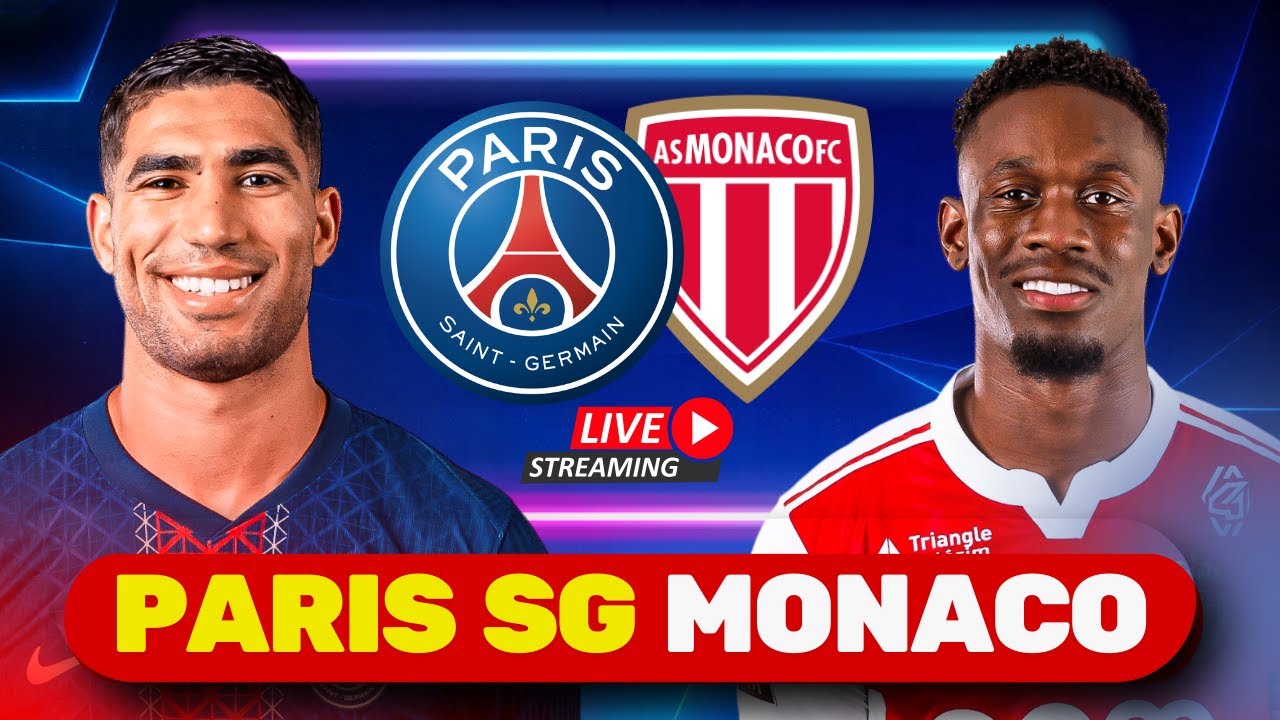 🔴 PSG 🆚 Monaco — LIVE MATCH