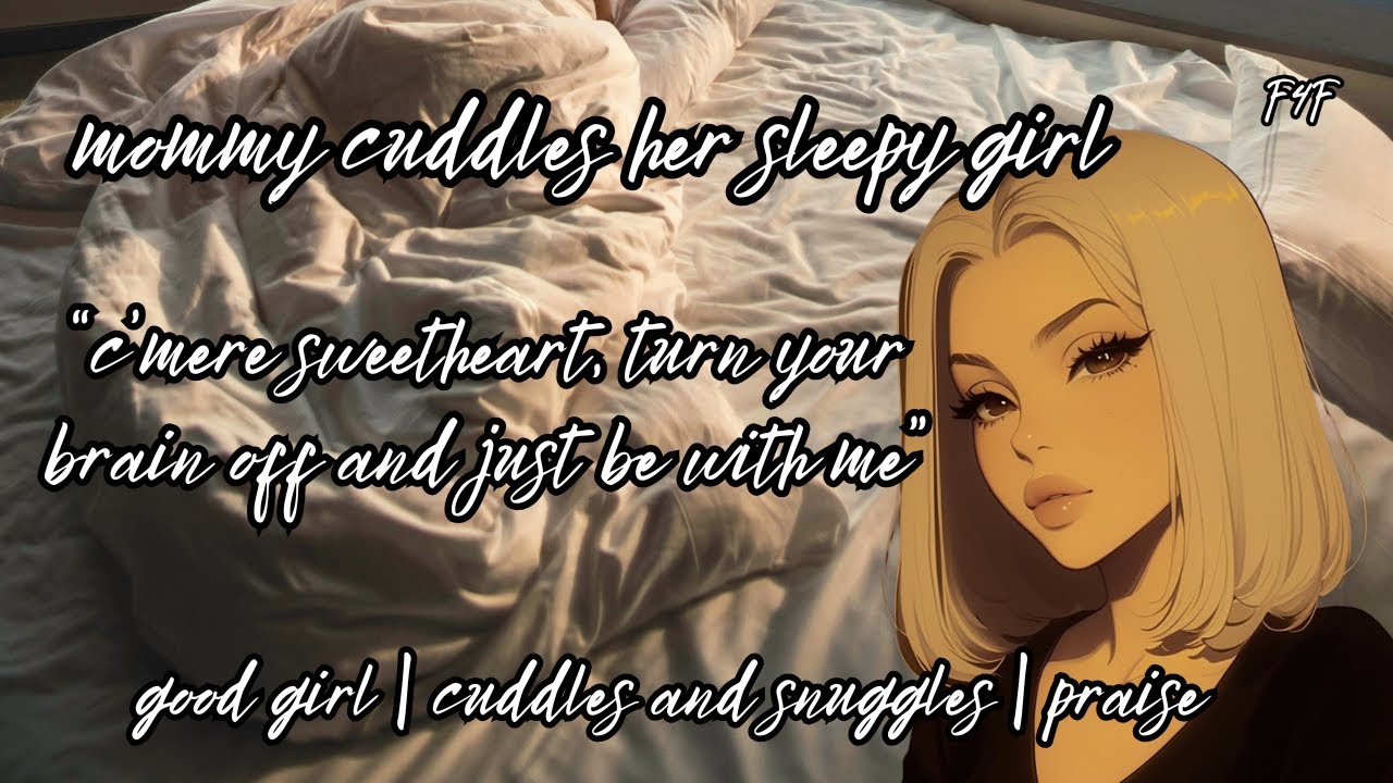 ♡ mommy cuddles her sleepy, good girl ♡  (F4F) | ASMR | Girlfriend Audio