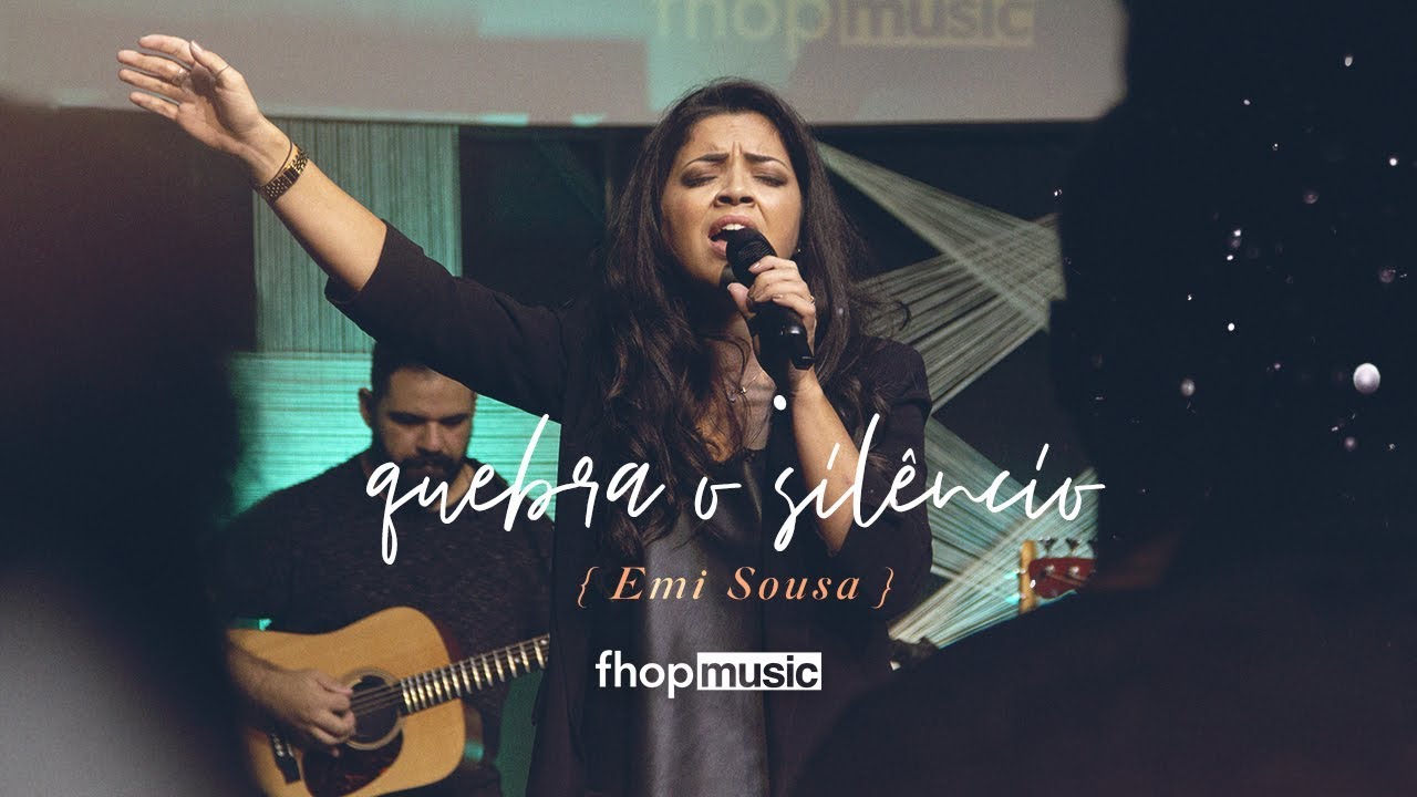QUEBRA O SILÊNCIO (AO VIVO) | Emi Sousa | fhop music