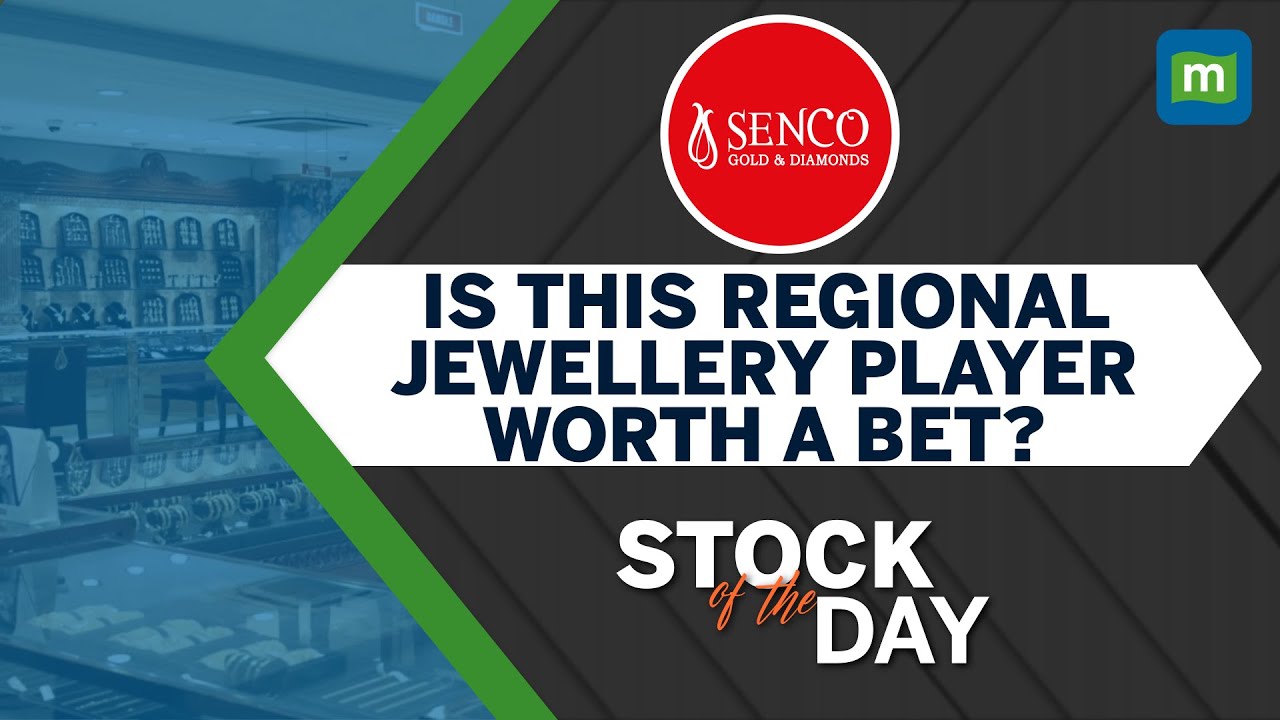 Senco Gold: Why This Organised Jewellery Player Has Huge Scope Of Market Share Gains