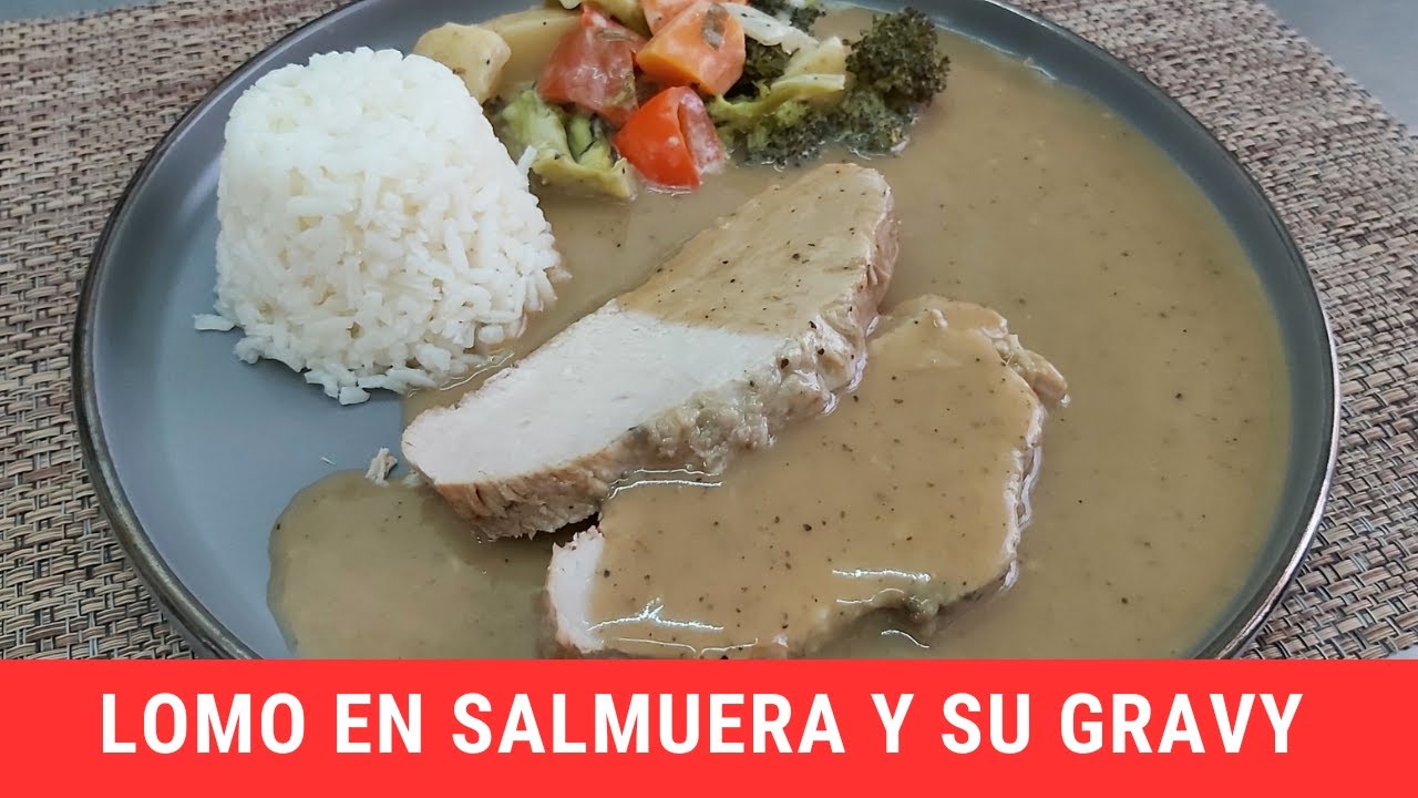 Lomo en salmuera son su gravy .- RecetasdeLuzMa
