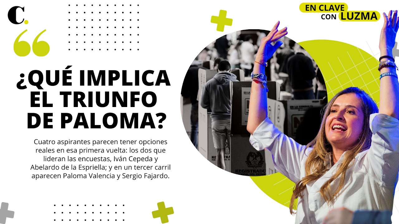 Videoeditorial | ¿Qué implica el triunfo de Paloma?