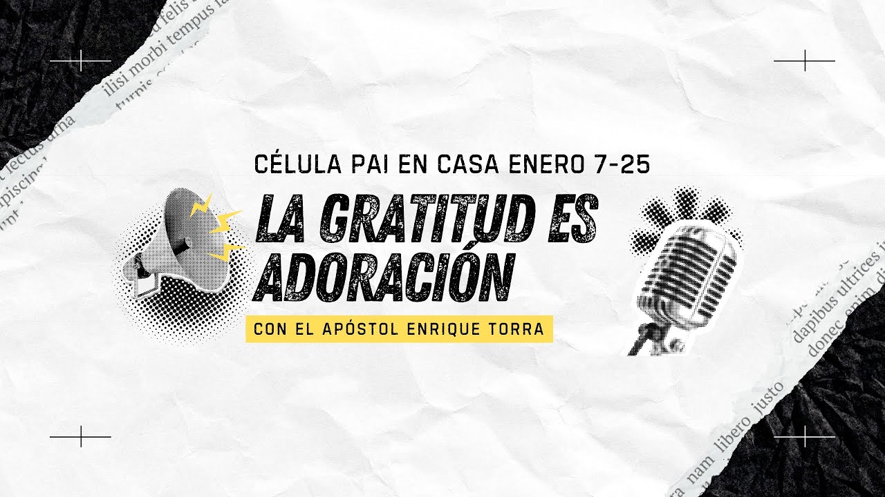 CÉLULA PAI EN CASA: LA GRATITUD ES ADORACIÓN