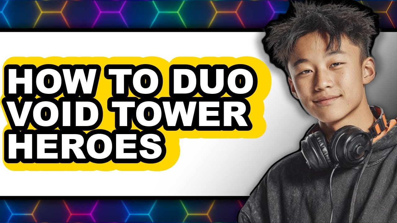 How to Duo Void Tower Heroes (updated)
