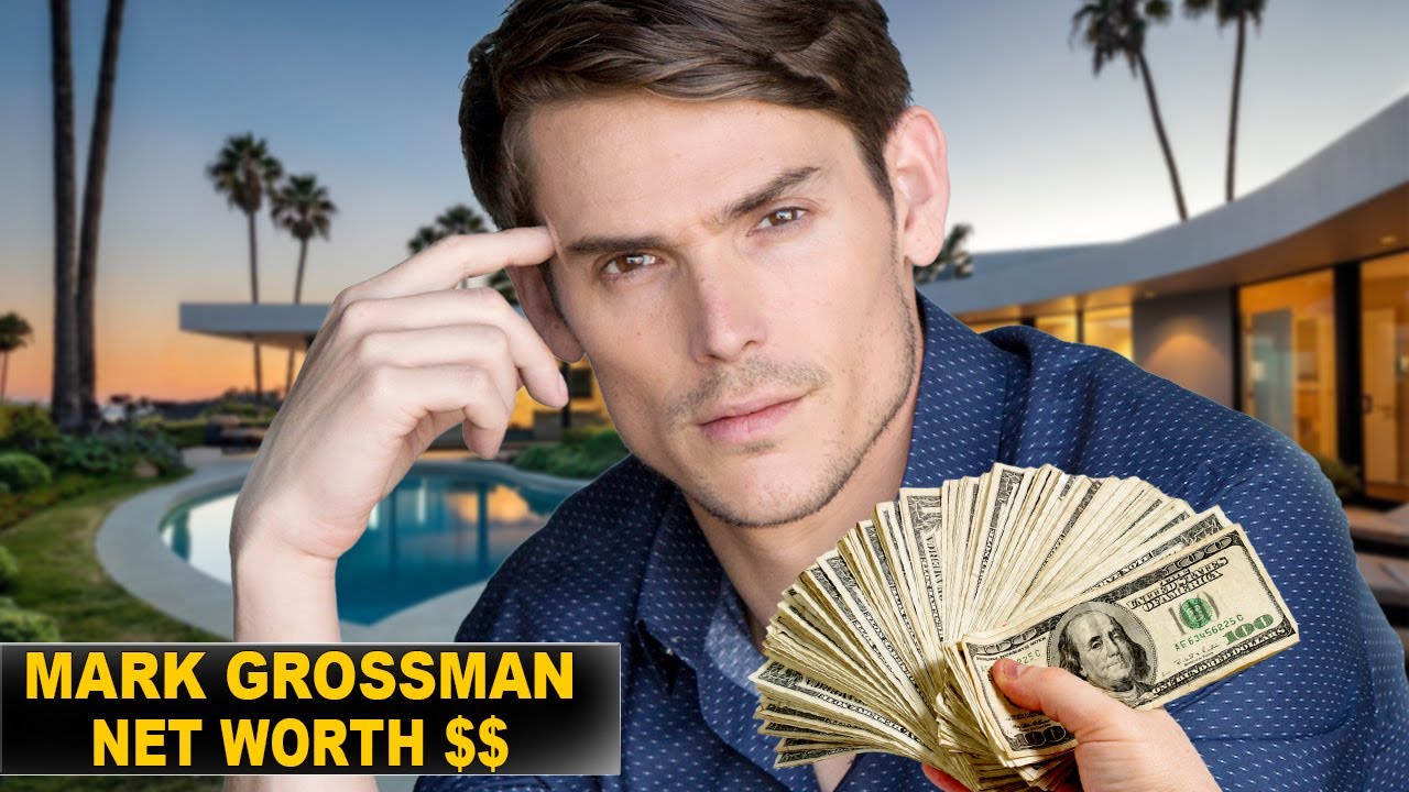 How Wealthy is Adam Newman in Real Life? Mark Grossman's Net Worth in 2025