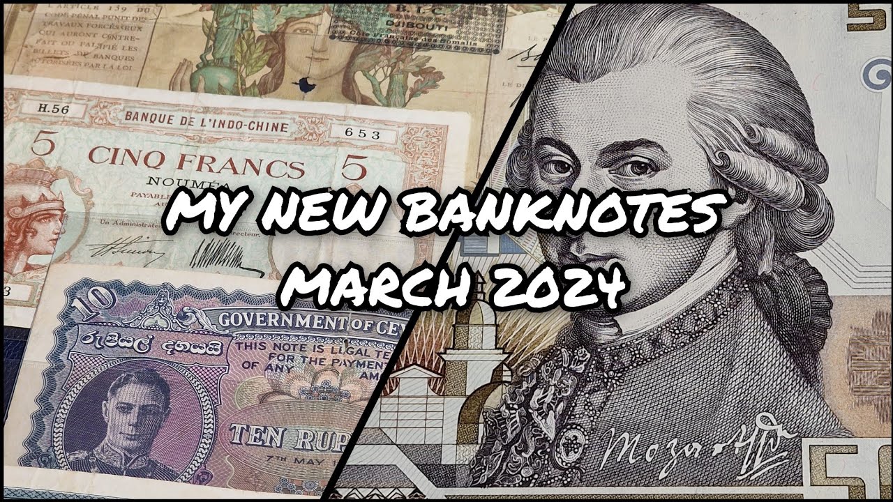 My New Banknotes March 2024 🔥🔥