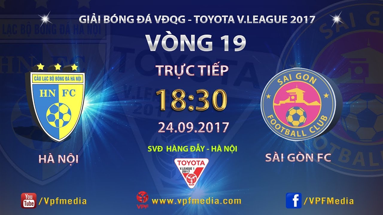 FULL | H&Agrave; NỘI vs S&Agrave;I G&Ograve;N | V&Ograve;NG 19 TOYOTA V LEAGUE 2017