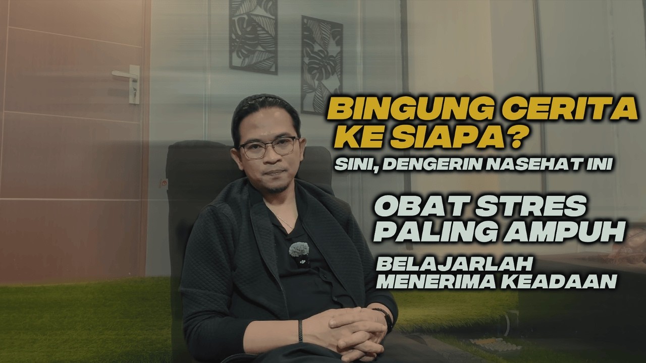 Stres Berat & Bingung Mau Cerita ke Siapa? Dengerin Video Ini, Obatnya Cuma Satu!