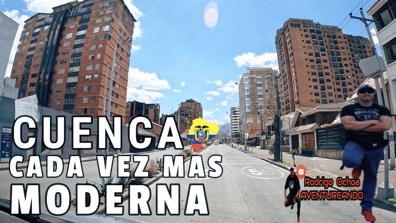 LA CIUDAD DE CUENCA ECUADOR CADA VEZ MAS MODERNA (Corrección en el # de habitantes es de 700 mil +-)