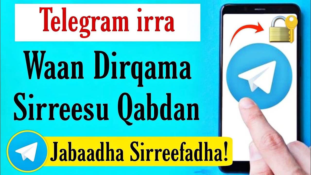 Telegram Fayyadamaa Jirtu Taanan Jabaadha Sirreefadha