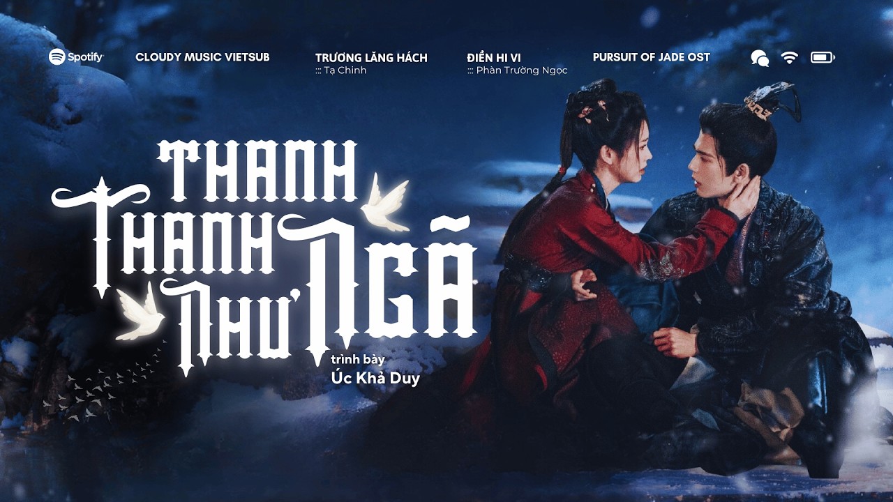 :: Vietsub ♪ Thanh Thanh Như Ngã · Úc Khả Duy || 清清如我 · 郁可唯 || OST Trục Ngọc || 逐玉 Pursuit Of Jade