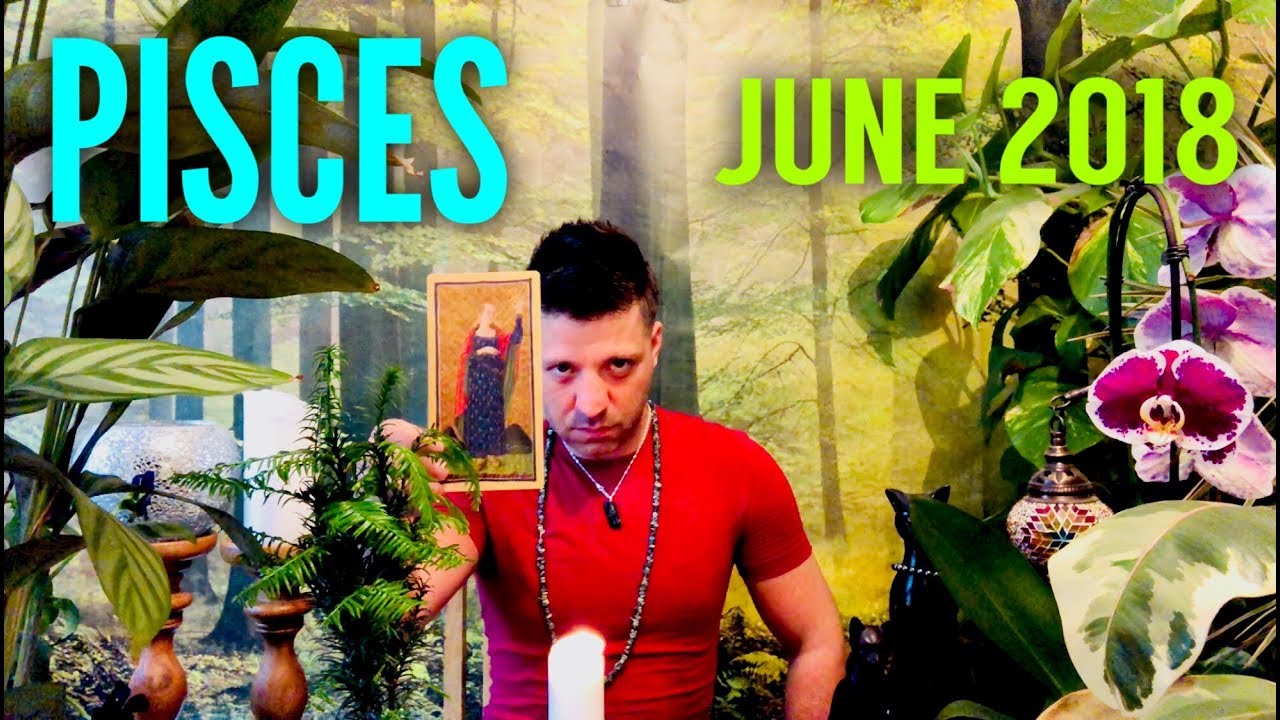 PISCES June 2018 - CELEBRATION | Security & Love - Pisces June Horoscope Tarot